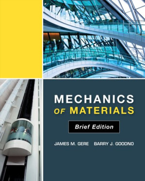 Mechanics of Materials, Brief Edition By James M. Gere, Barry J. Goodno - 9781111572419