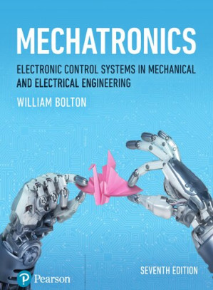 Mechatronics: Electronic Control Systems in Mechanical and Electrical Engineering - W. Bolton - 9781292250977-1