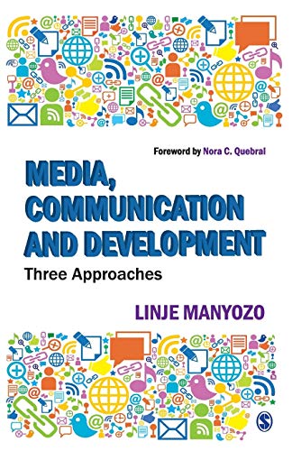 Media, Communication and Development - Three Approaches