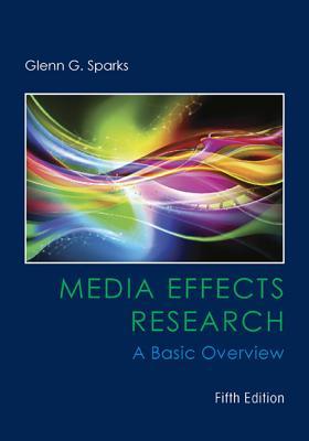 Media Effects Research A Basic Overview 5Th Edition