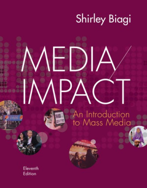 Media/Impact: An Introduction To Mass Media By Shirley Biagi - 9781305580985