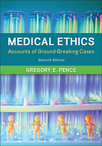 Medical Ethics: Accounts Of Ground-breaking Cases - 7th Edition