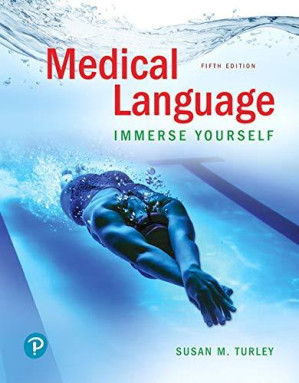 Medical Language: Immerse Yourself, 5th Edition - Turley, Susan