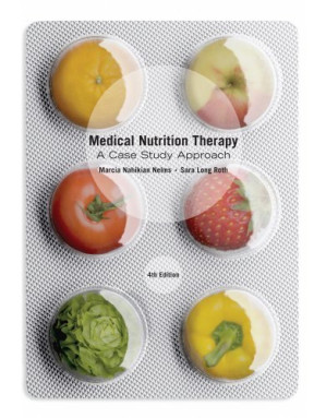 Medical Nutrition Therapy: A Case Study Approach By Marcia Nelms, Sara Long Roth