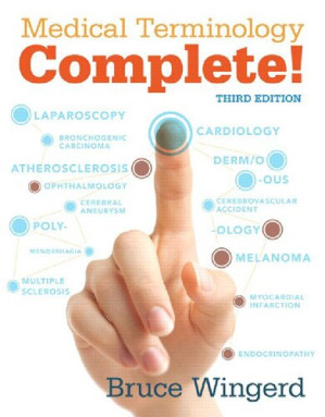 Medical Terminology Complete! - Bruce Wingered
