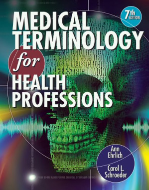 Medical Terminology for Health Professions By Ann Ehrlich, Carol L. Schroeder - 9781133366805