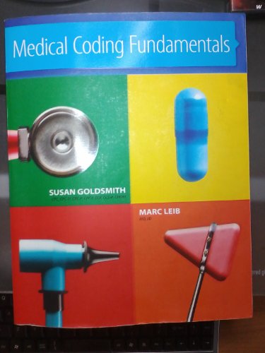Medical coding fundamentals by Goldsmith, Susan; Leib, Marc