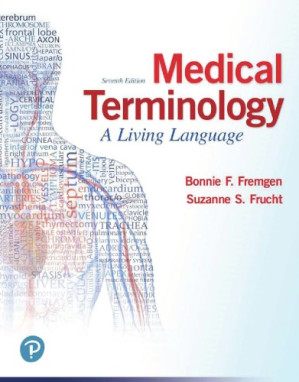 Medical terminology: a living language - Fremgen, Bonnie F.; Frucht, Suzanne S