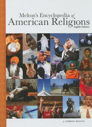 Melton's Encyclopedia of American Religions By J. Gordon Melton, James Bevereley, Constance Jones, Pamela S. Nadell, Rodney Stark
