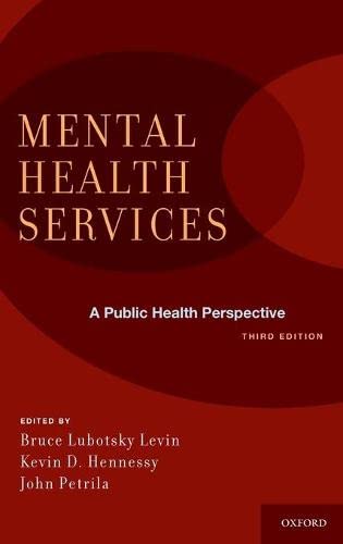 Mental Health Services: A Public Health Perspective - 3rd Edition