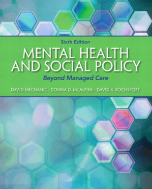 Mental Health and Social Policy: Beyond Managed Care - David Mechanic