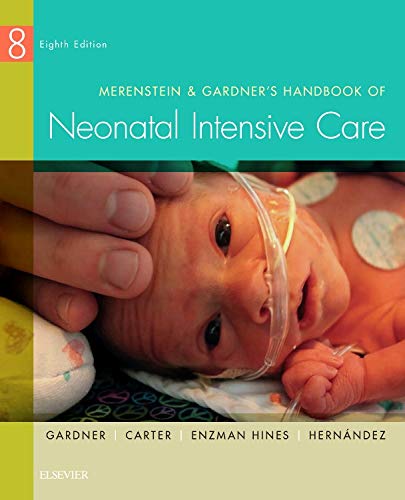 Merenstein & Gardner’s Handbook of Neonatal Intensive Care - 8th Edition