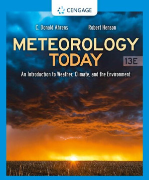 Meteorology Today: An Introduction to Weather, Climate, and the Environment By C. Donald Ahrens, Robert Henson