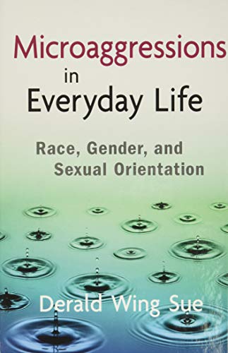 Microaggressions in Everyday Life: Race, Gender, and Sexual Orientation - 1st Edition