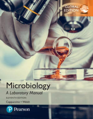 Microbiology: A Laboratory Manual, Global Edition - Cappuccino, James G.; Welsh, Chad T