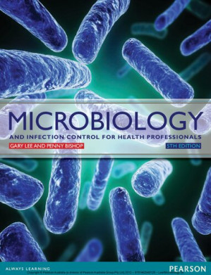 Microbiology and Infection Control for Health Professionals - Gary Lee, Penny Bishop