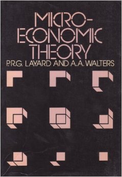 Microeconomic theory By P . R. G . Layard & A. A. Walters