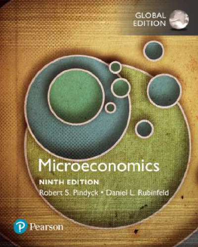 Microeconomics, 9th Global Edition by Robert S. Pindyck Daniel - Robert S. Pindyck Daniel L. Rubinfeld