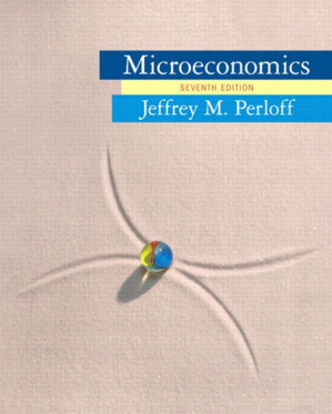 Microeconomics - Jeffrey M. Perloff - 9780133457063