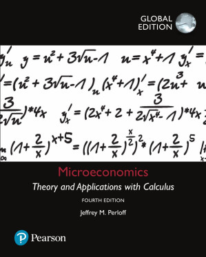 Microeconomics: Theory and Applications with Calculus, 4e - Perloff, Jeffrey M.