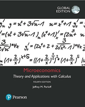 Microeconomics: Theory and Applications with Calculus - Jeffrey M. Perloff - 9781292154459