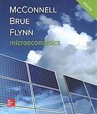 Microeconomics : principles, problems, and policies By Brue, Stanley L.; Flynn, Sean Masaki; McConnell, Campbell R.
