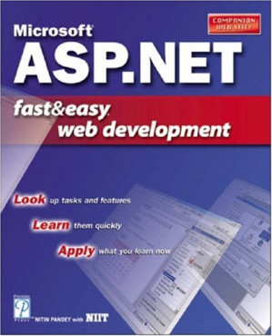 Microsoft ASP.NET: fast & easy Web development By Nitin Pandey, NIIT