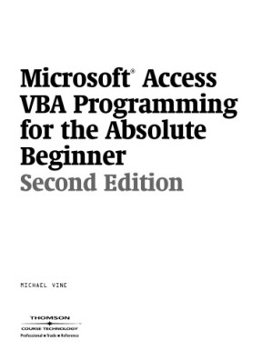 Microsoft Access VBA Programming for the Absolute Beginner By Michael Vine