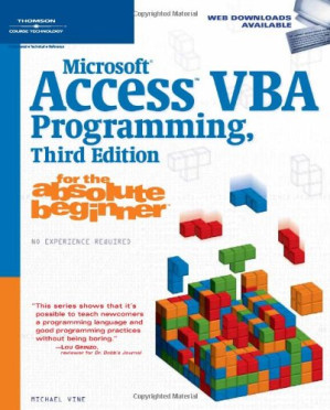 Microsoft Access VBA programming for the absolute beginner By Michael (Michael Vine) Vine
