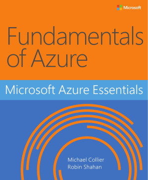 Microsoft Azure Essentials - Fundamentals of Azure - Michael Collier