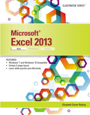 Microsoft Excel 2013  Illustrated Brief By Reding E.E.