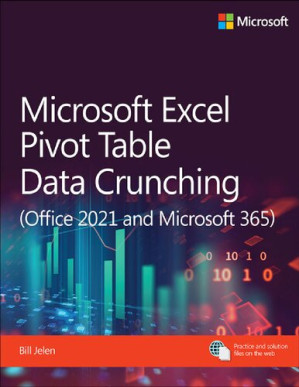 Microsoft Excel Pivot Table Data Crunching (Office 2021 and Microsoft 365) (Business Skills) - Bill Jelen