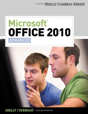 Microsoft Office 2010: Advanced By Gary B. Shelly, Misty E. Vermaat, Raymond E. Enger, Steven M. Freund, Mary Z. Last - 9781435455320