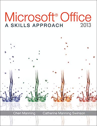 Microsoft Office 2013: a skills approach