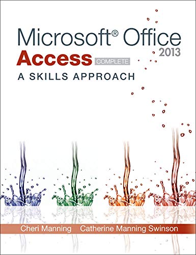 Microsoft Office Access complete 2013: a skills approach - 9780077394233