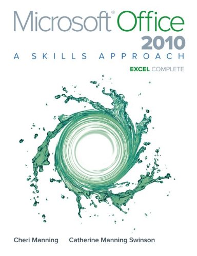 Microsoft Office Excel 2010: a skills approach, complete