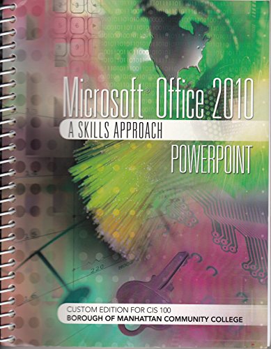 Microsoft Office PowerPoint 2010 Complete: A Skills Approach