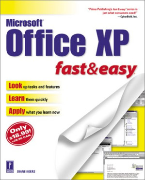Microsoft Office XP Fast & Easy By Diane Koers