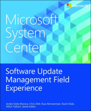 Microsoft System Center Software Update Management Field Experience - Tulloch M.