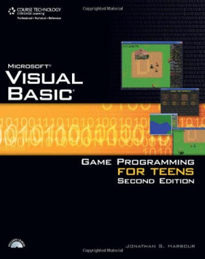Microsoft Visual Basic Game Programming for Teens, second edition By Jonathan S. Harbour