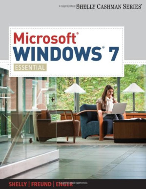 Microsoft Windows 7: Essential (Shelly Cashman) By Gary B. Shelly, Steven M. Freund, Raymond E. Enger - 9781435454484