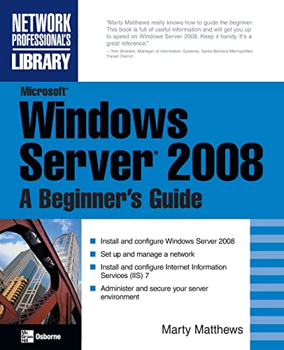 Microsoft Windows Server 2008: A Beginner's Guide