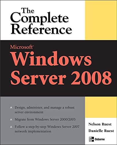 Microsoft Windows Server 2008: The Complete Reference (Complete Reference Series)