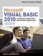 Microsoft visual basic 2010 : for Windows, Web, and office applications complete By Gary B Shelly; Corinne Hoisington; Course Technology, Inc