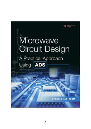 Microwave Circuit Design A Practical Approach Using ADS 1 - Kyung-Whan Yeom