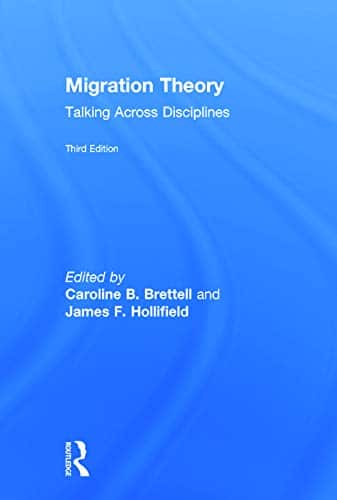 Migration Theory: Talking across Disciplines - 3rd Edition