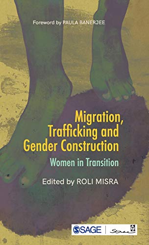 Migration, Trafficking and Gender Construction: Women in Transition