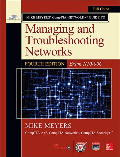 Mike Meyers' CompTIA network+ guide to managing and troubleshooting networks lab manual: (exam N10-006)