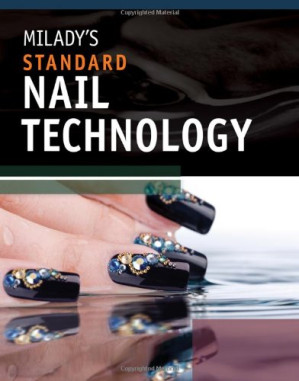 Milady's Standard Nail Technology , Sixth Edition By Milady