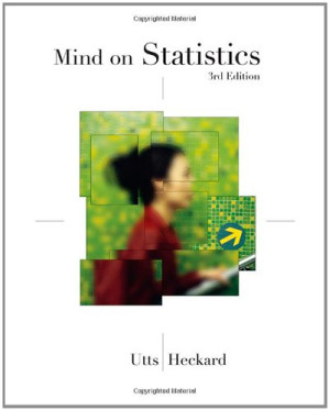 Mind on Statistics By Jessica M. Utts, R. F. Heckard
